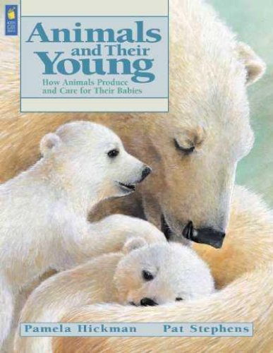9780613896498: Animals and Their Young: How Animals Produce and Care for Their Babies