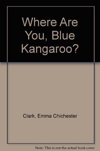 Imagen de archivo de Where Are You, Blue Kangaroo? a la venta por Better World Books