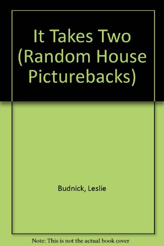 It Takes Two (Random House Picturebacks) (9780613897945) by Budnick, Leslie