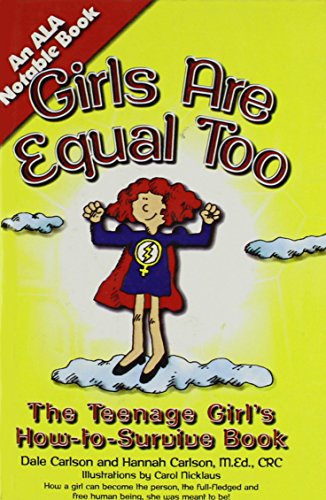 Girls Are Equal Too: The Teenage Girl's How-To-Survive Book (9780613898799) by Dale Carlson; Hannah Carlson