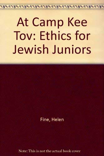 At Camp Kee Tov: Ethics for Jewish Juniors (9780613904209) by Helen Fine