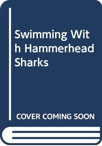 9780613907231: Swimming With Hammerhead Sharks