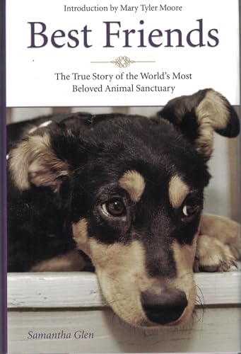 Stock image for Best Friends: The True Story of the World's Most Beloved Animal Sanctuary for sale by Wonder Book