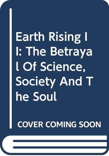 Earth Rising II: The Betrayal of Science, Society and the Soul (9780613915496) by Nick Begich