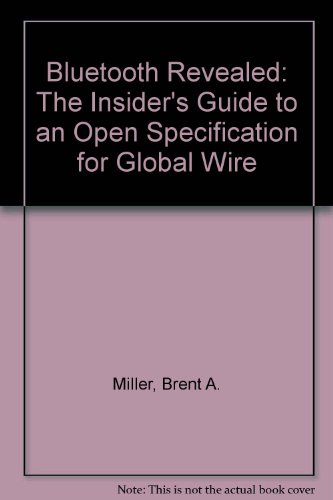 9780613918183: Bluetooth Revealed: The Insider's Guide to an Open Specification for Global Wire