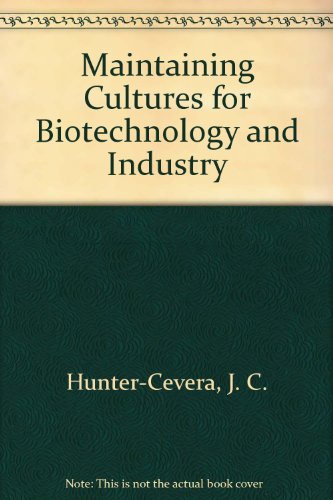 Stock image for Maintaining Cultures For Biotechnology And Industry for sale by Rob the Book Man