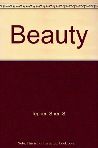 9780613922708: Beauty by Tepper, Sheri S.