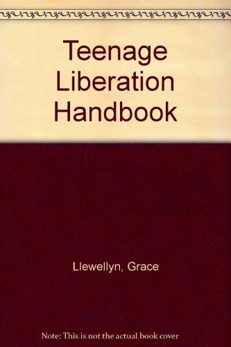 Teenage Liberation Handbook (9780613923255) by Llewellyn, Grace