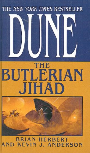 The Butlerian Jihad (Legends of Dune, Book 1) (9780613925518) by Brian Herbert