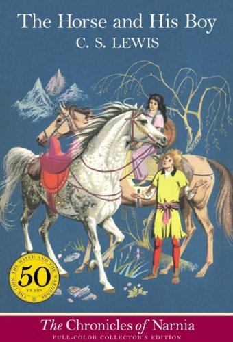 The Horse and His Boy (full color) (Turtleback School & Library Binding Edition) (9780613930079) by Lewis, C. S.