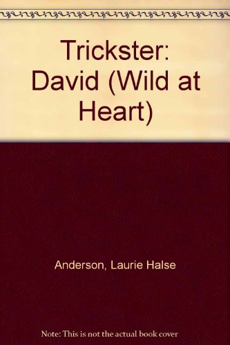 9780613931175: Trickster: David (Wild at Heart)