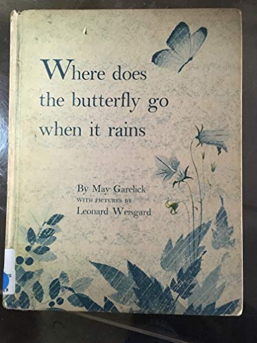 Where Does the Butterfly Go When It Rains? (9780613931236) by May Garelick