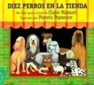 Diez Perros En LA Tienda/Ten Dogs in the Window (9780613934794) by Claire Masurel