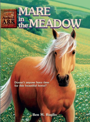 Mare in the Meadow (Animal Ark Series #31) (9780613943833) by Baglio, Ben M.