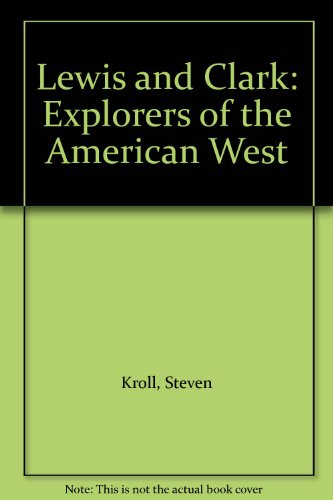 9780613945134: Lewis and Clark: Explorers of the American West