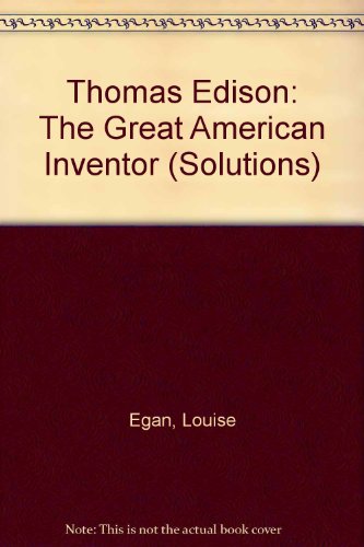 Thomas Edison: The Great American Inventor (9780613945189) by Louise Egan