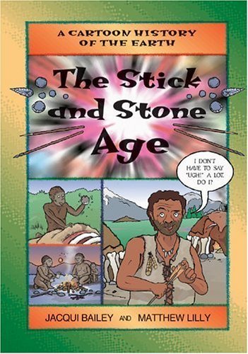 9780613949620: Stick and Stone Age (Cartoon History of the Earth)