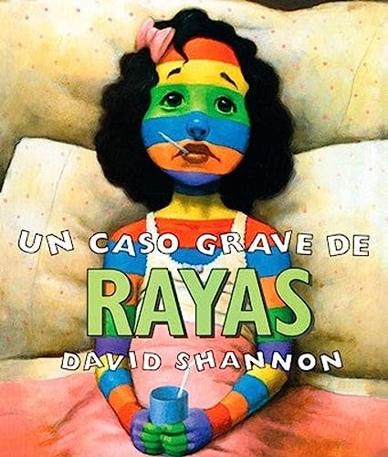 Stock image for Un Caso Grave de Rayas (a Bad Case of Stripes) (Spanish Edition) for sale by -OnTimeBooks-