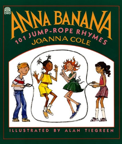 Anna Banana: 101 Jump Rope Rhymes (9780613956017) by Joanna Cole