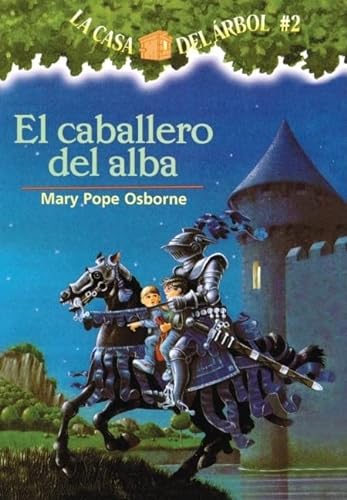 Stock image for El Caballero Del Alba / The Knight at Dawn (La casa del arbol / Magic Tree House) (Spanish Edition) for sale by Jenson Books Inc