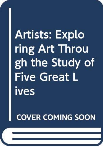 Artists: Exploring Art Through the Study of Five Great Lives (9780613960717) by Brewer, C