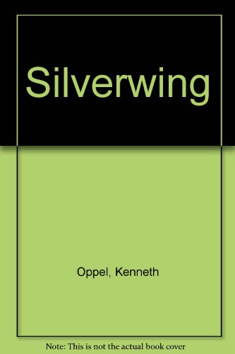 Silverwing (9780613964074) by Kenneth Oppel