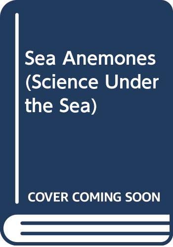 Sea Anemones (Science Under the Sea) (9780613965354) by Lynn M. Stone