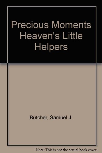 Precious Moments Heaven's Little Helpers (9780613970495) by [???]