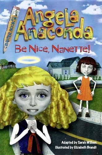 Angela Anaconda Be Nice, Nanette! (9780613972529) by Sarah Willson