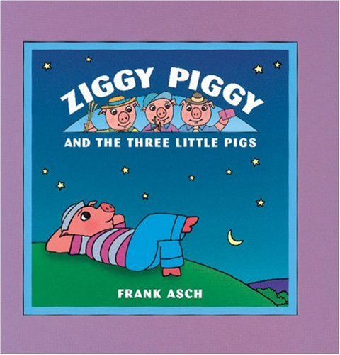 Ziggy Piggy and the Three Little Pigs (9780613981965) by Frank Asch