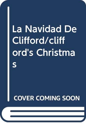 Stock image for La Navidad de Clifford / Clifford's Christmas for sale by Better World Books: West
