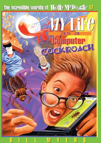 My Life as a Computer Cockroach (The Incredible Worlds of Wally McDoogle #17) (9780613987271) by Myers, Bill