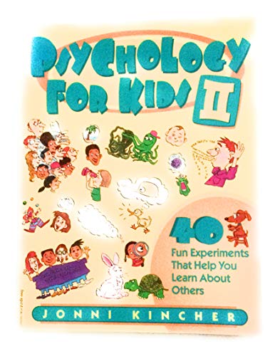 9780613995726: Psychology for Kids II: 40 Fun Experiments That Help You Learn about Others (Self-Help for Kids Series)