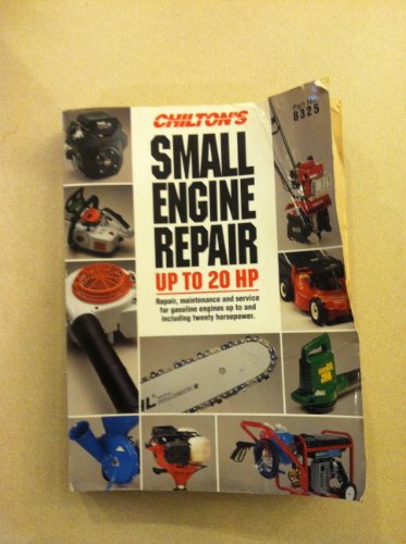 9780613998901: Chilton's Guide to Small Engine Repair-Up to 20 HP