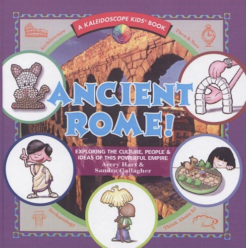 Ancient Rome!: Exploring the Culture, People, & Ideas of This Powerful Empire (9780613999021) by [???]