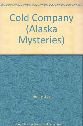 9780613999618: Cold Company (Alaska Mysteries)