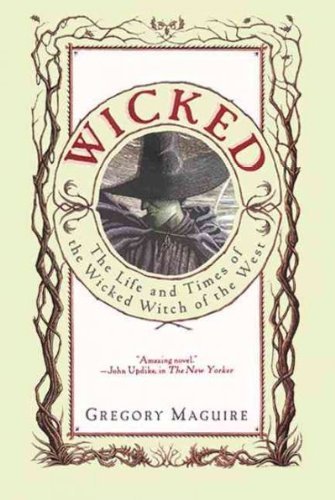 Imagen de archivo de Wicked: The Life and Times of the Wicked Witch of the West a la venta por GoldBooks