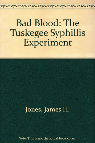 9780614225013: Bad Blood: The Tuskegee Syphillis Experiment