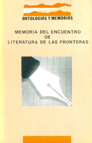 Stock image for Memoria dle Primer Encuentro de Escritores de las Californias: Literatura De Frontera Mexico, Estados Unidos : Mexican & American Border Writing for sale by GridFreed