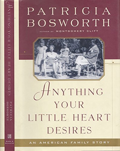 9780614280296: Anything Your Little Heart Desires: An American Family Story