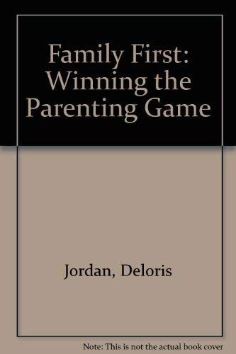 9780614957396: Family First: Winning the Parenting Game