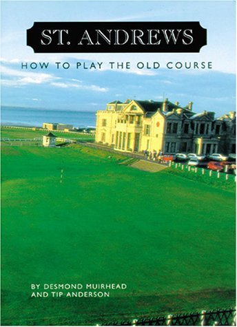 9780615112206: St Andrews: How to Play the Old Course