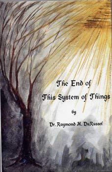 Stock image for The End of This System of Things for sale by John M. Gram