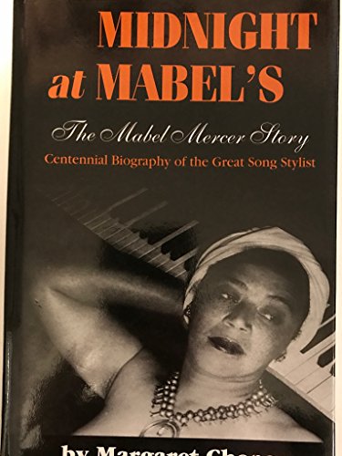 9780615113456: Midnight at Mabel's: The Mabel Mercer Story, Centennial Biography of the Great Song Stylist