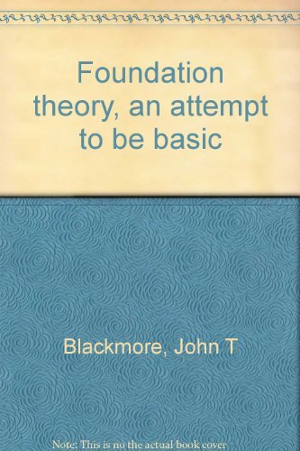 Foundation Theory: An Attempt To Be Basic (9780615114057) by John T. Blackmore