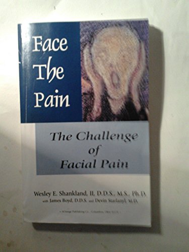 Stock image for Face The Pain: The Challenge of Facial Pain for sale by HPB-Red