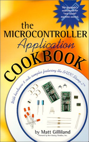 9780615115528: The Microcontroller Application Cookbook: Featuring the Basic Stamp II (Microcontroller Application Cookbooks)
