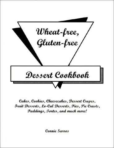 9780615116228: Wheat-Free Gluten-Free Dessert Cookbook