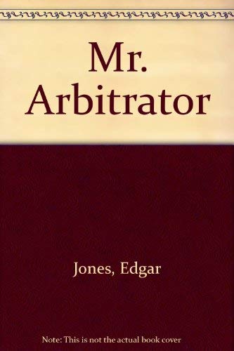 Beispielbild fr Mr. Arbitrator zum Verkauf von Books From California