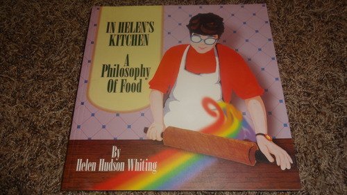 Imagen de archivo de In Helen's Kitchen: A Philosophy of Food a la venta por Armadillo Books
